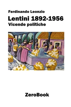 Paperback Lentini 1892-1956: Vicende politiche [Italian] Book