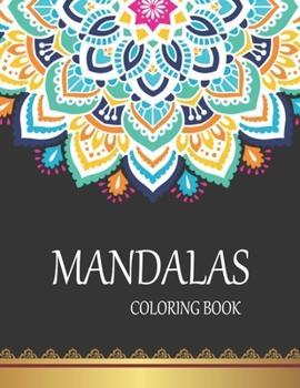 Paperback Mandalas Coloring Book: Beautiful Flowers Patterns for Relaxation, Fun, and Stress Relief Book