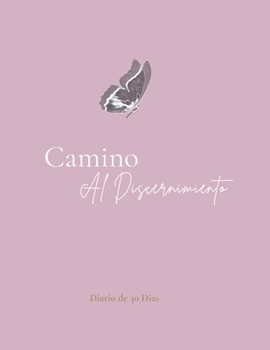 Paperback Camino Al Discernimiento: Diario de 30 Dias [Spanish] Book