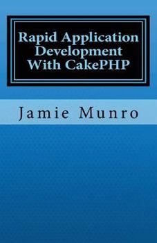 Paperback Rapid Application Development With CakePHP Book
