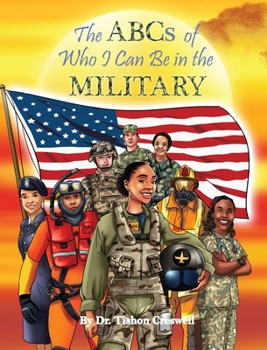 Hardcover The ABCs of Who I Can Be in the Military Book