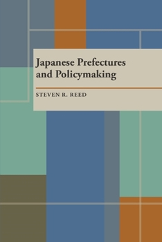 Paperback Japanese Prefectures and Policymaking Book