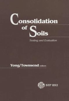 Hardcover Consolidation of Soils: Testing and Evaluation: A Symposium Book