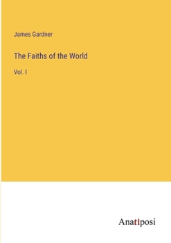 Paperback The Faiths of the World: Vol. I Book