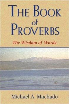 Paperback The Book of Proverbs: The Wisdom of Words Book