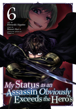 Paperback My Status as an Assassin Obviously Exceeds the Hero's (Manga) Vol. 6 Book