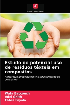 Paperback Estudo do potencial uso de resíduos têxteis em compósitos [Portuguese] Book