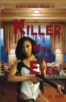 Killer With Ice Eyes - Book #4 of the Killer Series