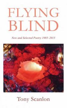 Paperback Flying Blind: New and Selected Poetry 1985-2015 Book