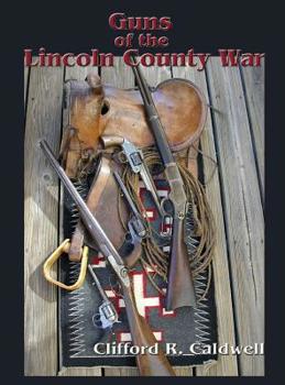 Hardcover Guns of the Lincoln County War Book
