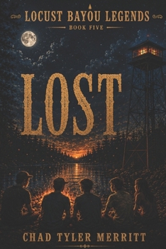 Locust Bayou Legends: LOST