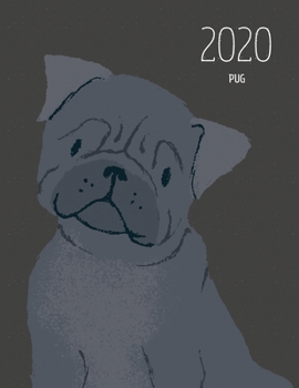 2020 Pug: Dated Weekly Planner With To Do Notes & Dog Quotes - Pug Black (Awesome Calendar Planners for Dog Owners Dark)