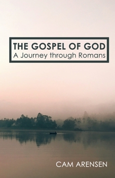 Paperback The Gospel of God: A Journey Through Romans Book