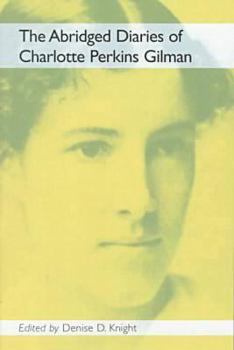 Paperback The Abridged Diaries of Charlotte Perkins Gilman Book