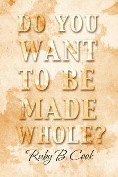 Paperback Do You Want to Be Made Whole? Book