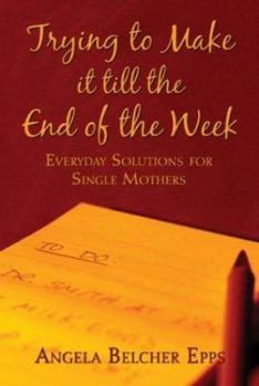 Paperback Trying To Make It Till The End Of The Week Book