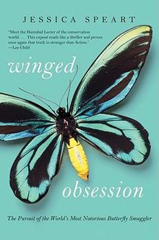 Hardcover Winged Obsession: The Pursuit of the World's Most Notorious Butterfly Smuggler Book