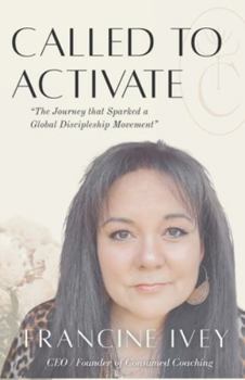 Paperback Called To Activate: The Journey that Sparked a Global Discipleship Movement Book