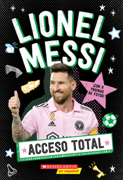 Paperback Acceso Total: Lionel Messi (All Access: Lionel Messi) [Spanish] Book