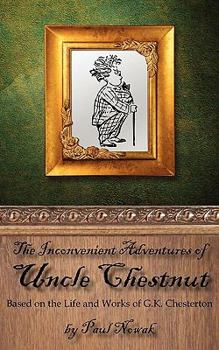 Paperback The Inconvenient Adventures of Uncle Chestnut Book