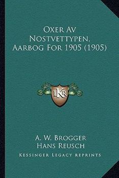 Paperback Oxer Av Nostvettypen, Aarbog For 1905 (1905) [Norwegian] Book