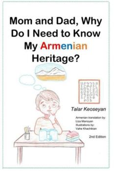 Paperback Mom and Dad, Why do I need to know my Armenian Heritage? Book