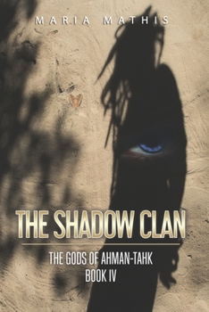 Paperback The Shadow Clan: The Gods of Ahman-tahk, Book 4 Book