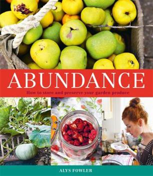 Paperback Abundance: How to Store and Preserve Your Garden Produce Book