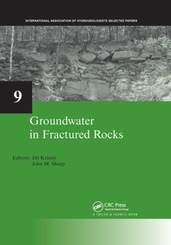 Paperback Groundwater in Fractured Rocks: Iah Selected Paper Series, Volume 9 Book
