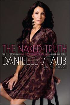 Paperback The Naked Truth: The Real Story Behind the Real Housewife of New Jersey--In Her Own Words Book
