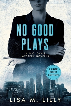 Paperback No Good Plays: A Large Print Q.C. Davis Mystery Novella [Large Print] Book