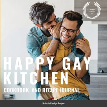 Paperback Happy Gay Kitchen Cookbook and Recipe Journal: Limited Edition Book