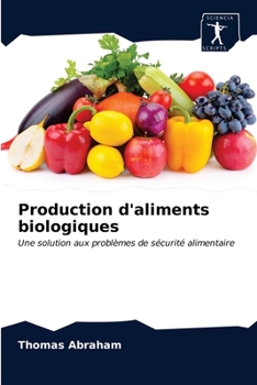 Paperback Production d'aliments biologiques [French] Book