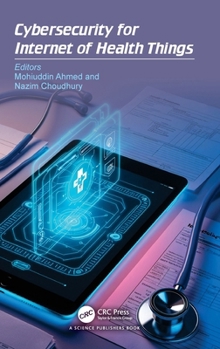 Hardcover Cybersecurity for Internet of Health Things Book