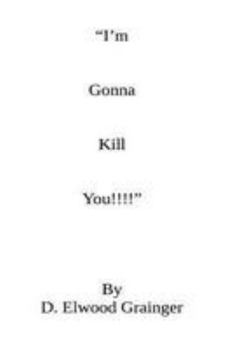 Paperback "I'm Gonna Kill You!!!" Book