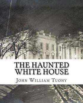 Paperback The Haunted White House Book