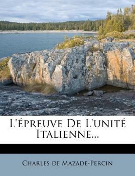 Paperback L'Epreuve de L'Unite Italienne... [French] Book