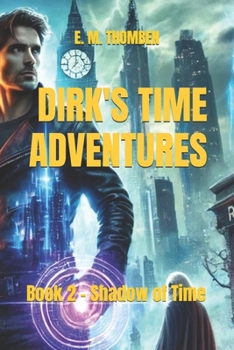 Paperback Dirk's Time Adventures: Book 2 - Shadow of Time Book