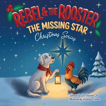 The Missing Star (Rebel & The Rooster Christmas Series)