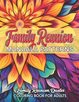 Paperback Family Reunion: Inspirational Mandalas: Relaxing Coloring for All Ages Book