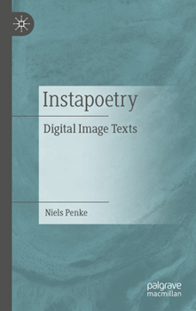 Hardcover Instapoetry: Digital Image Texts Book