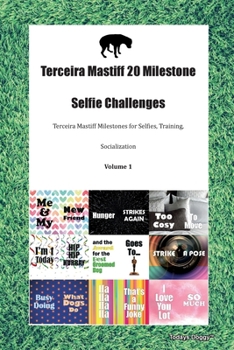 Paperback Terceira Mastiff 20 Milestone Selfie Challenges Terceira Mastiff Milestones for Selfies, Training, Socialization Volume 1 Book
