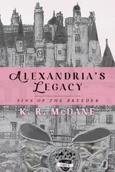 Paperback Alexandria's Legacy: Sins of the Breeder Book