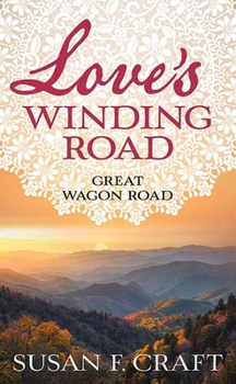 Library Binding Love's Winding Road: Great Wagon Road [Large Print] Book