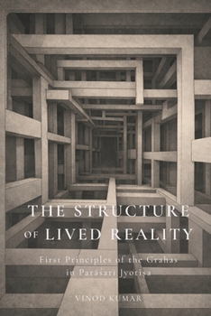 The Structure of Lived Reality: First Principles of the Grahas in Parasari Jyoti?a