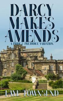 Paperback Darcy Makes Amends: A Pride and Prejudice Variation Book