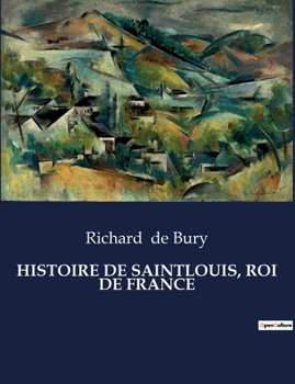 Paperback Histoire de Saintlouis, Roi de France [French] Book