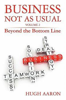 Paperback Business Not as Usual: Beyond the Bottom Line Book