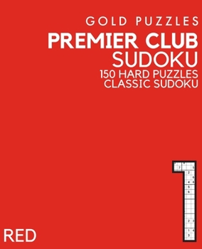 Paperback Gold Puzzles Premier Club Sudoku Red Book 1: 150 Hard Difficulty Large Print Sudoku Puzzles Puzzle Book for Adults, Seniors, Teenagers and Clever Kids [Large Print] Book