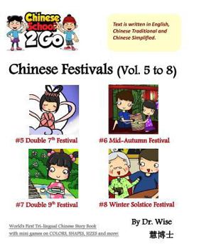 Paperback ChineseSchool2Go: Chinese Festivals (Vol. 5 to 8): Double Seventh, Mid-Autumn Festival, Double Ninth, Winter Solstice Festival Book